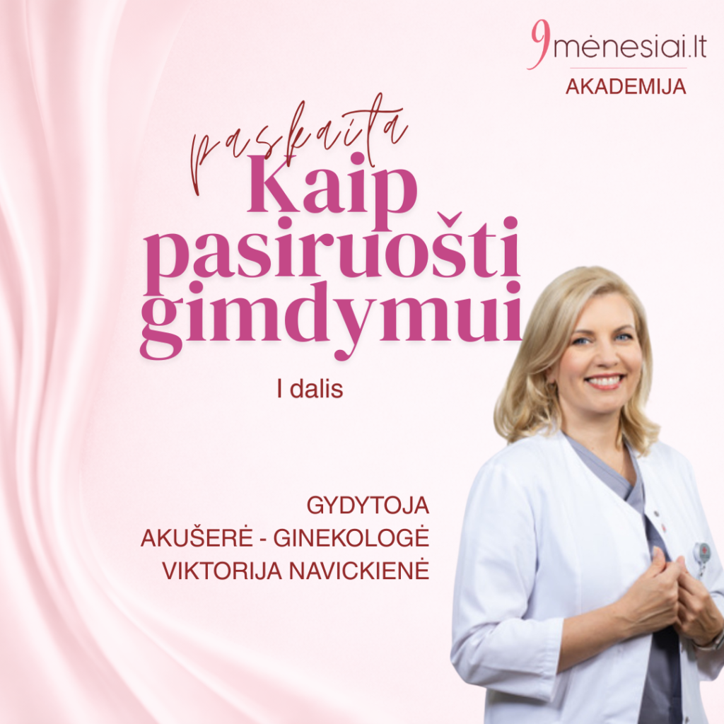 Nėštumo planavimas su gyd. Viktorija Navickiene kaip pasiruošti gimtymui (viktorija navickienė)