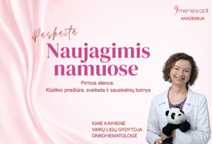Naujagimis namuose (3 dalys). Priežiūra ir problemos. I.Kairienė