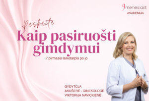 Kaip pasiruošti gimdymui ir laikotarpis po jo (3 dalys). V.Navickienė