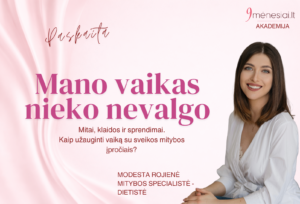 Mano vaikas nieko nevalgo. Mitai, klaidos ir sprendimai. M.Rojienė