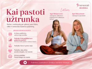 Paskaitų CIKLAS: Norinčioms ir bandančioms pastoti